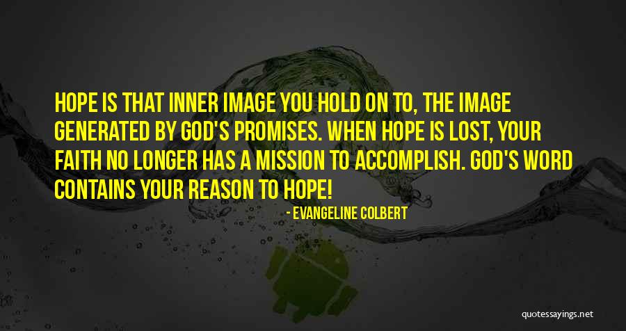 God When No Hope Quotes By Evangeline Colbert God When No Hope Quotes By Evangeline Colbert