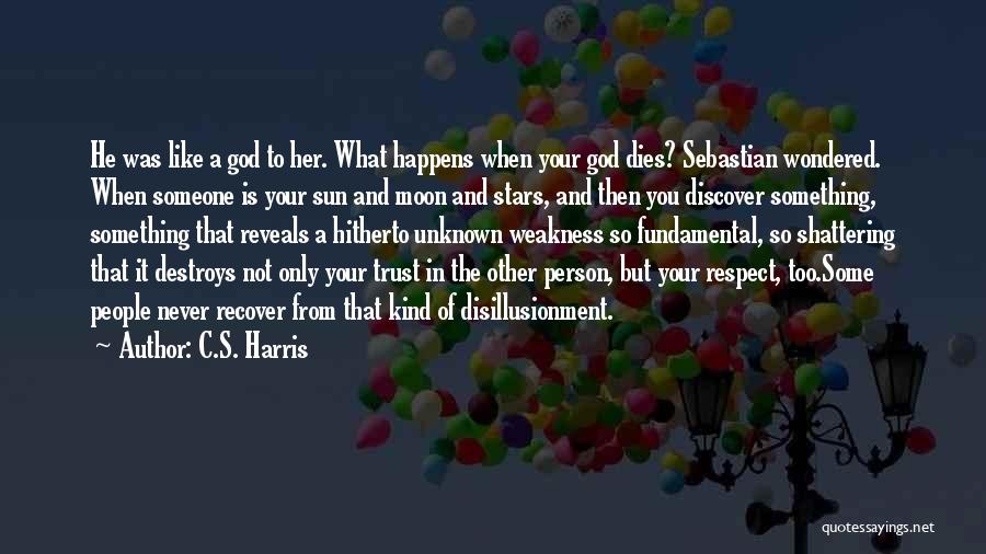 God When Someone Dies Quotes By C.S. Harris