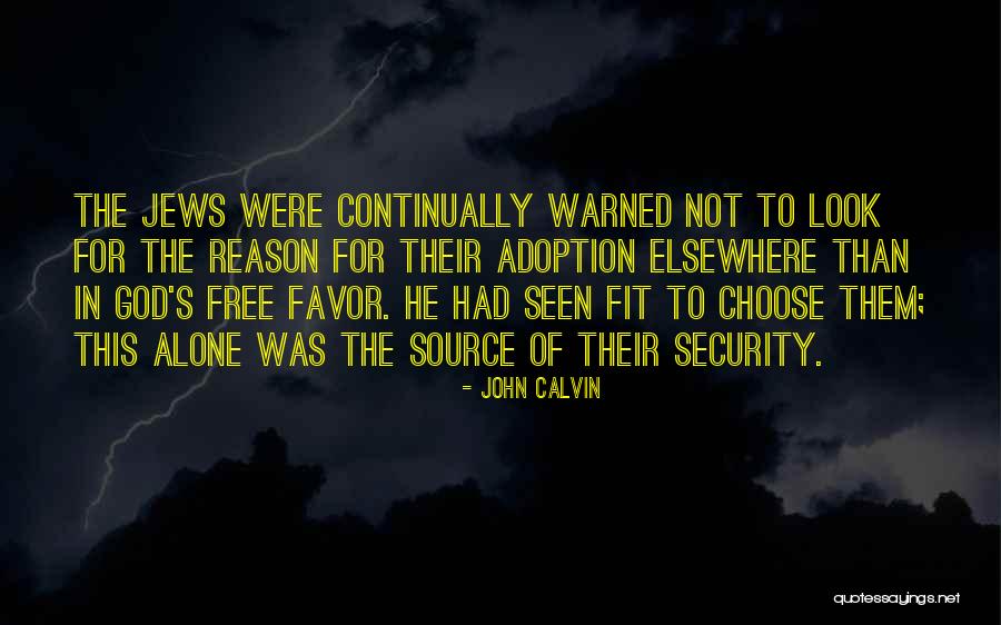 God Where Are You John Quotes By John Calvin God Where Are You John Quotes By John Calvin