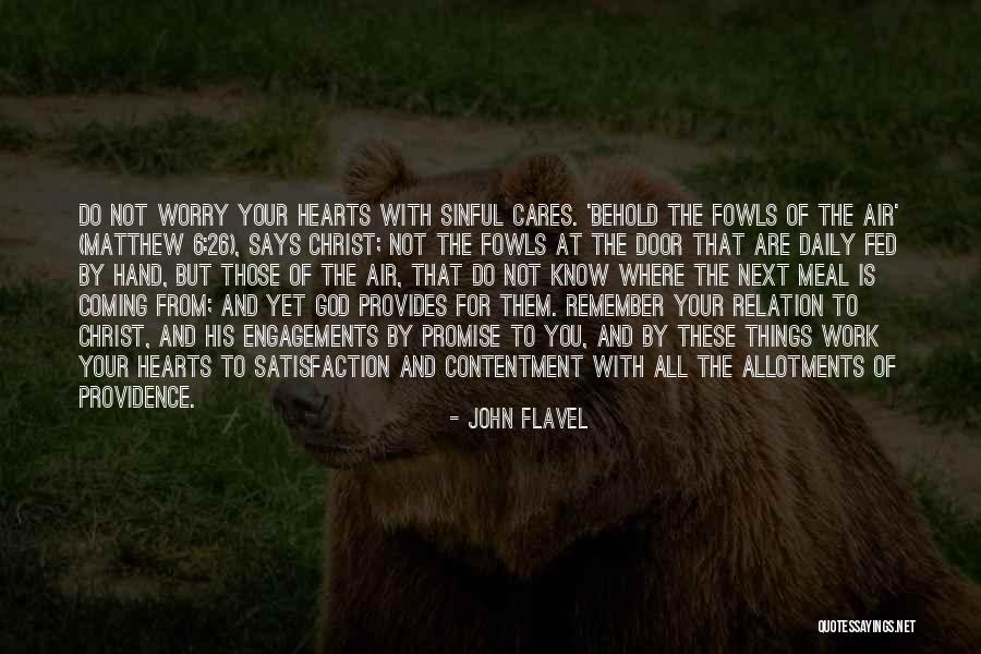 God Where Are You John Quotes By John Flavel God Where Are You John Quotes By John Flavel