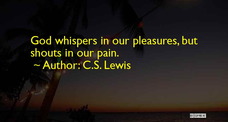 God Whispers Quotes By C.S. Lewis