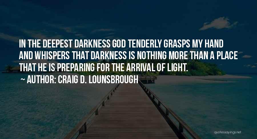 God Whispers Quotes By Craig D. Lounsbrough