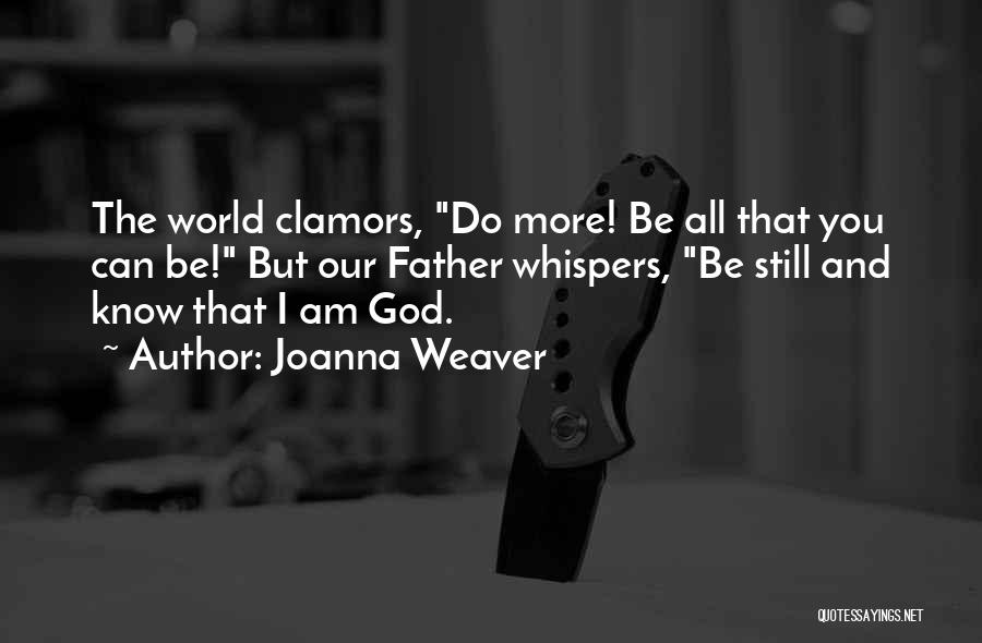 God Whispers Quotes By Joanna Weaver