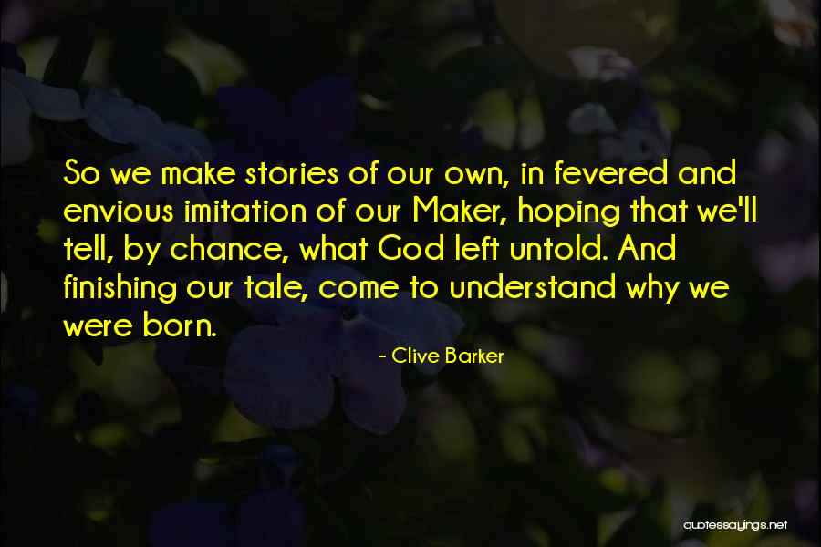 God Why Quotes By Clive Barker