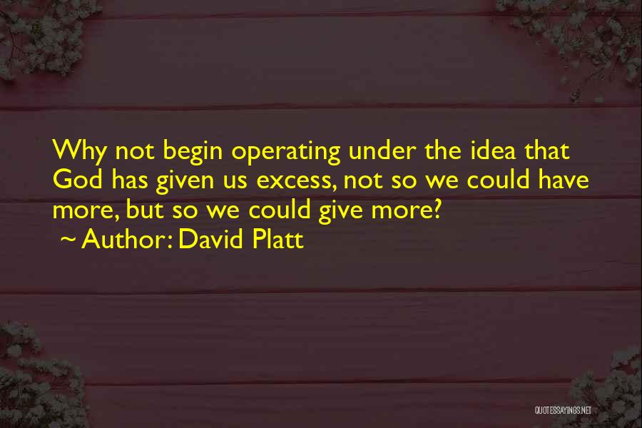 God Why Quotes By David Platt