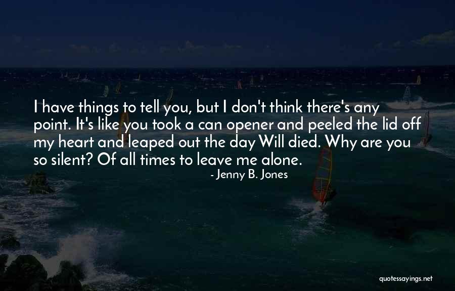 God Why Quotes By Jenny B. Jones God Why Quotes By Jenny B. Jones