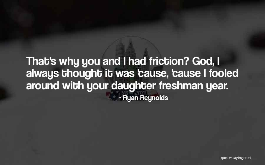 God Why Quotes By Ryan Reynolds