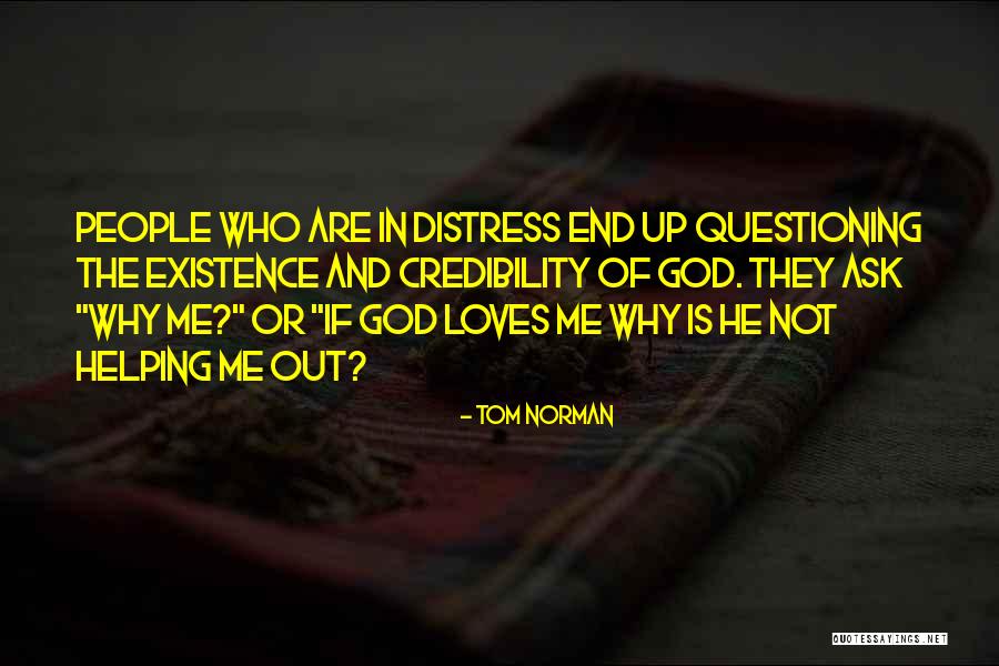 God Why Quotes By Tom Norman