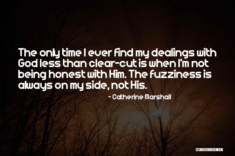 God Will Always Be By Your Side Quotes By Catherine Marshall God Will Always Be By Your Side Quotes By Catherine Marshall