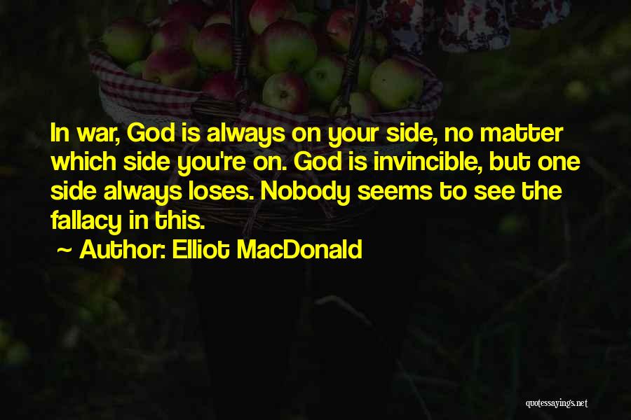 God Will Always Be By Your Side Quotes By Elliot MacDonald