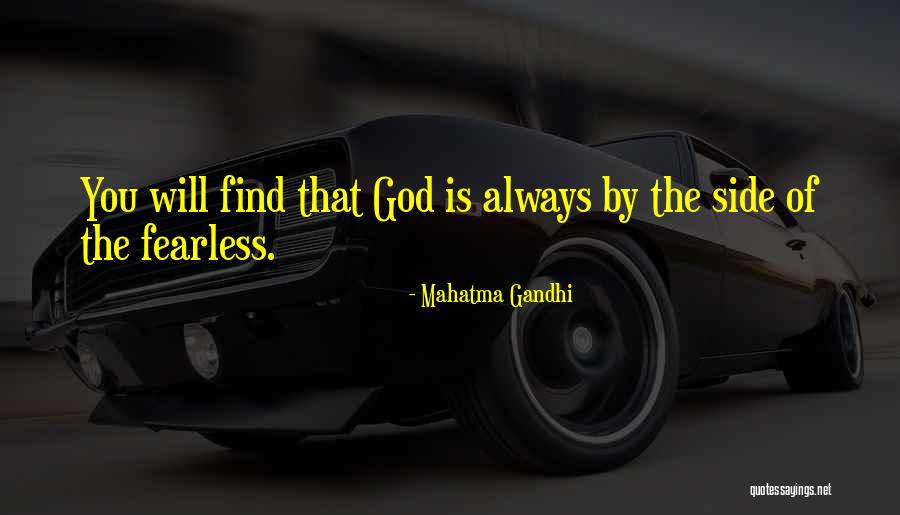 God Will Always Be By Your Side Quotes By Mahatma Gandhi God Will Always Be By Your Side Quotes By Mahatma Gandhi