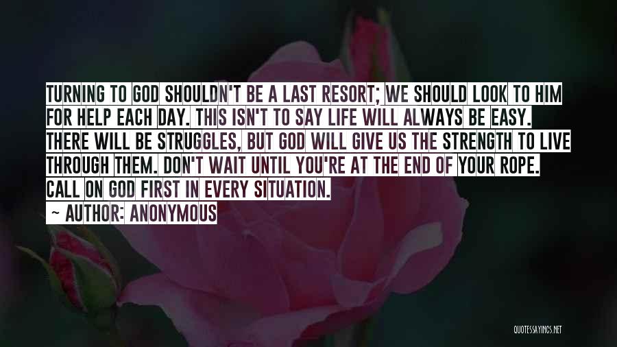 God Will Always Be There Quotes By Anonymous