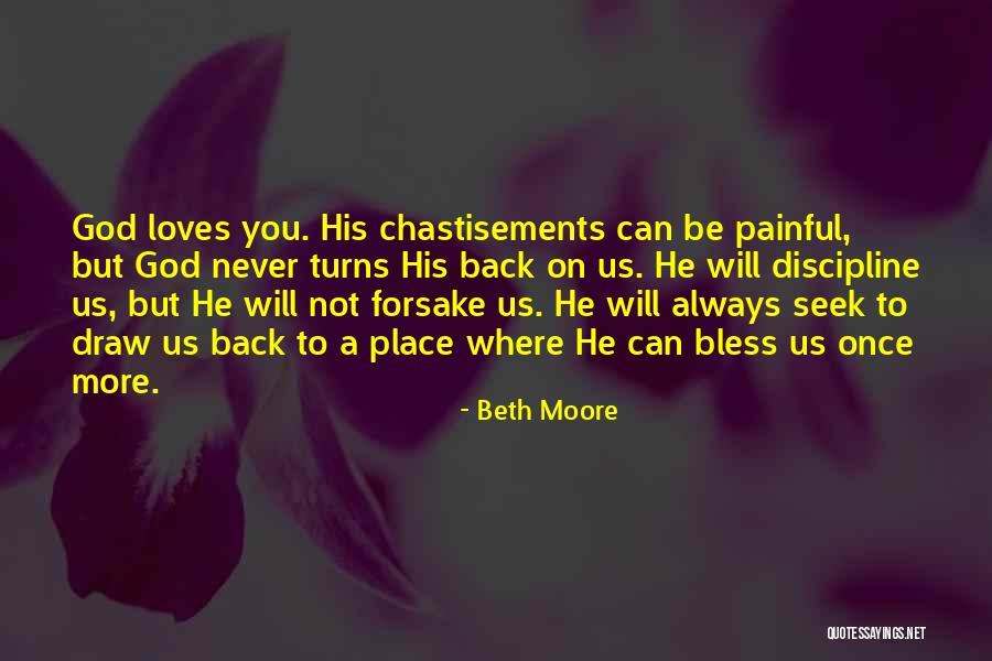 God Will Always Bless You Quotes By Beth Moore God Will Always Bless You Quotes By Beth Moore
