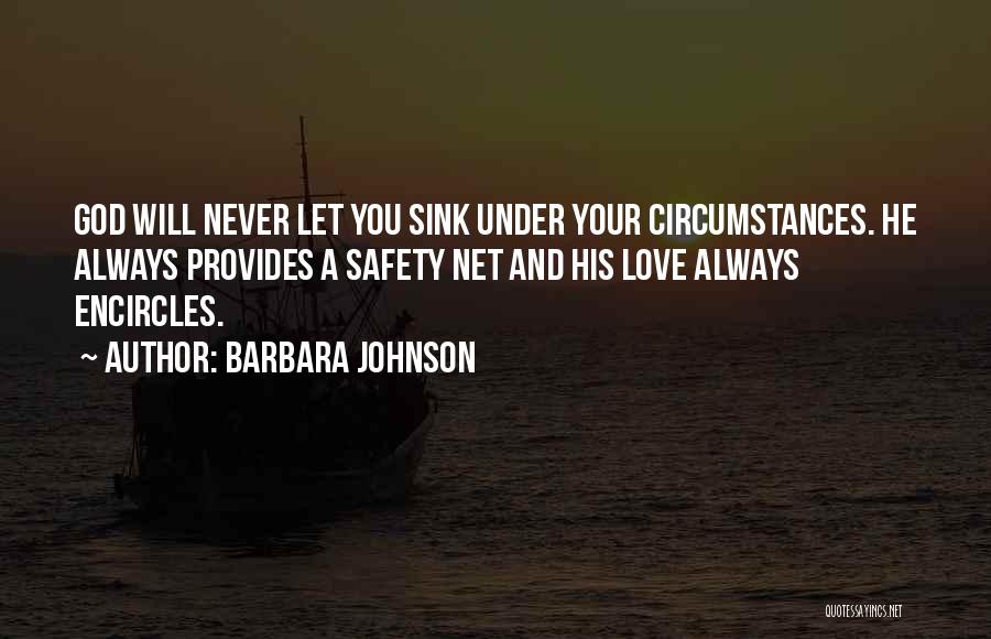 God Will Always Love You Quotes By Barbara Johnson