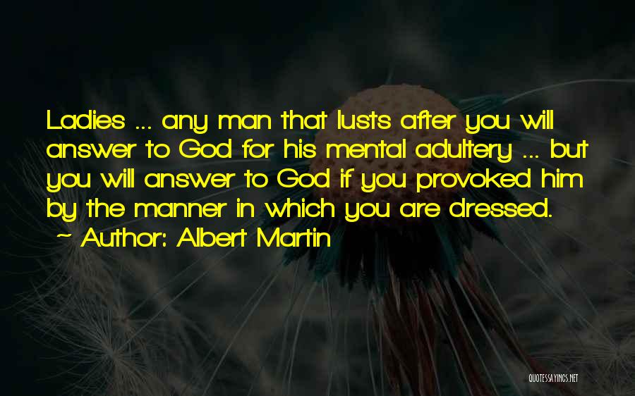 God Will Answer Quotes By Albert Martin