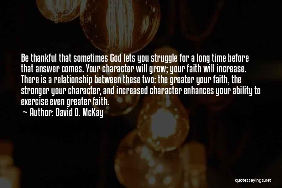 God Will Answer Quotes By David O. McKay