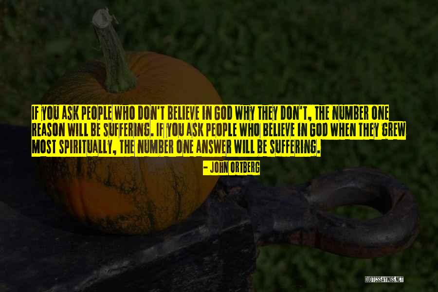 God Will Answer Quotes By John Ortberg God Will Answer Quotes By John Ortberg