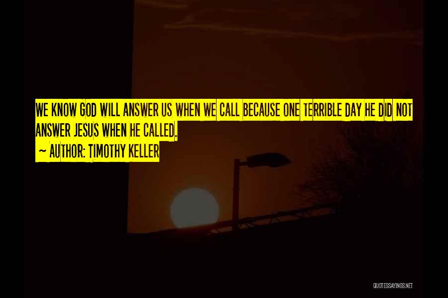 God Will Answer Quotes By Timothy Keller