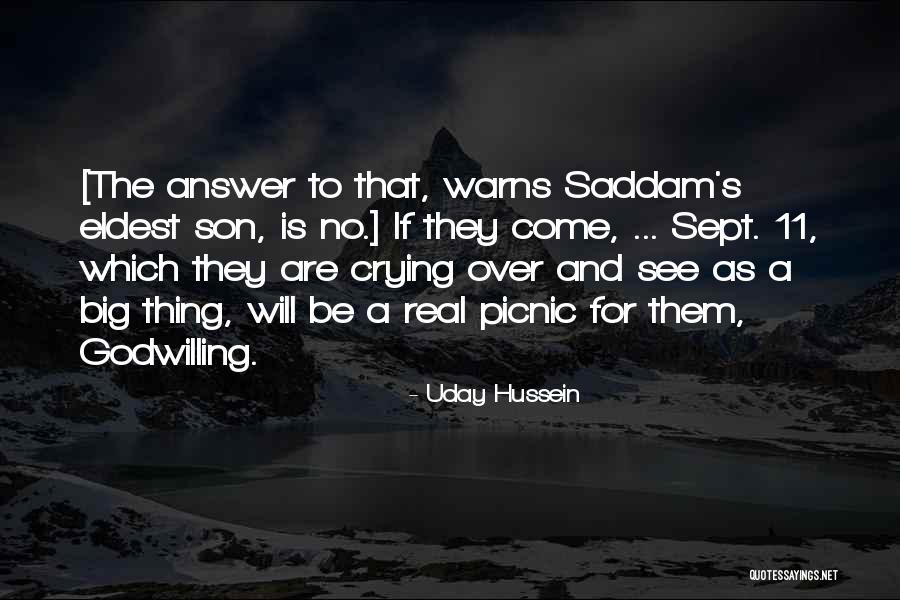 God Will Answer Quotes By Uday Hussein