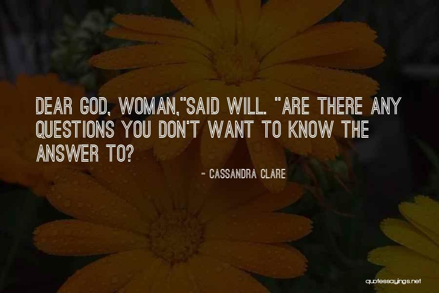 God Will Answer You Quotes By Cassandra Clare God Will Answer You Quotes By Cassandra Clare