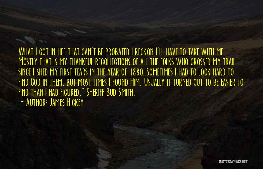 God Will Be With Me Quotes By James Hickey