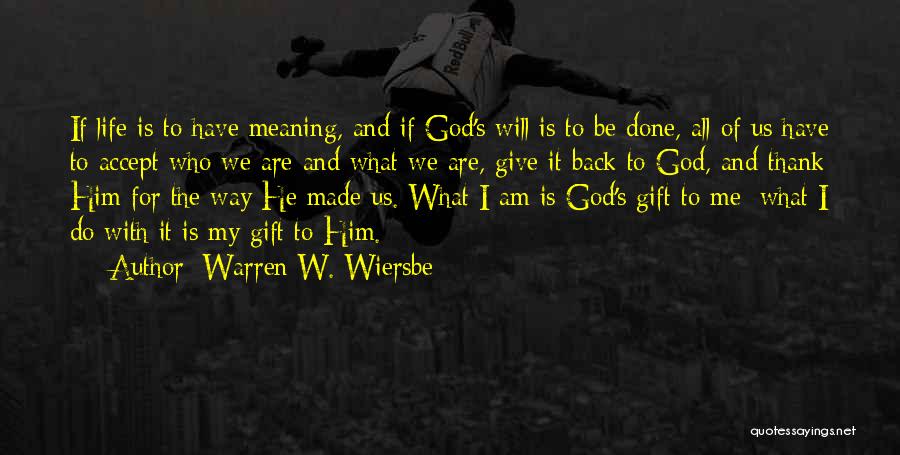God Will Be With Me Quotes By Warren W. Wiersbe
