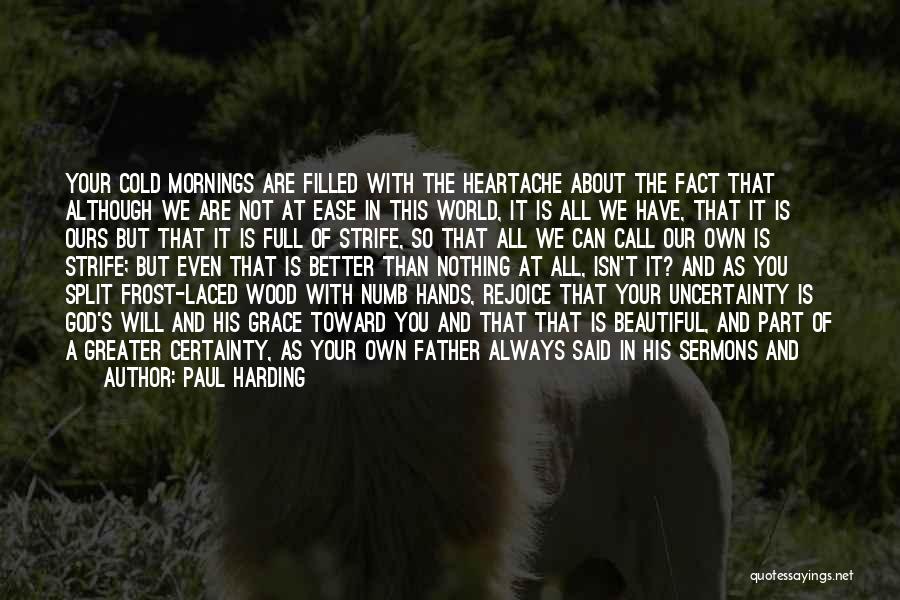 God Will Be With You Always Quotes By Paul Harding