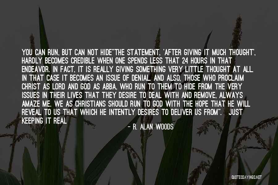 God Will Deliver Quotes By R. Alan Woods God Will Deliver Quotes By R. Alan Woods