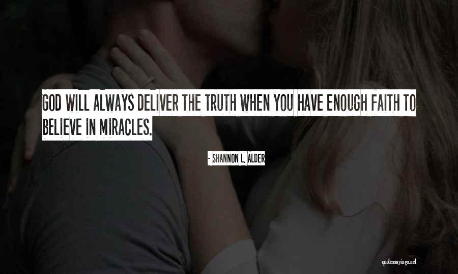 God Will Deliver Quotes By Shannon L. Alder God Will Deliver Quotes By Shannon L. Alder
