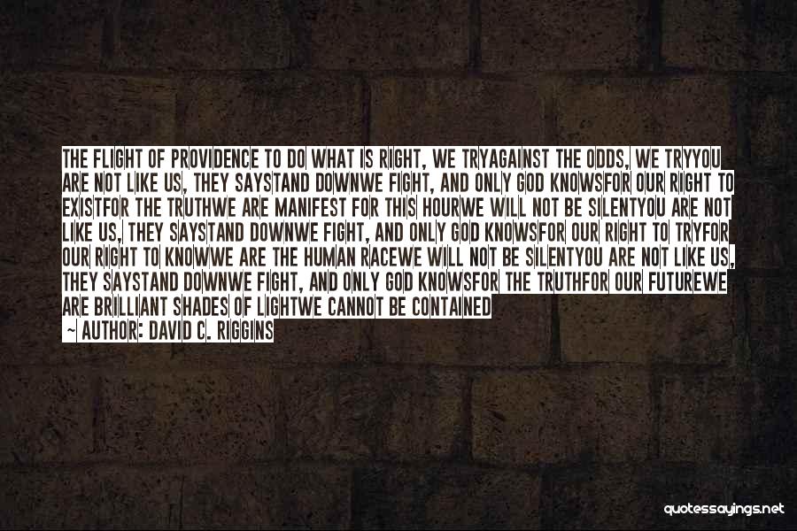 God Will Fight For You Quotes By David C. Riggins