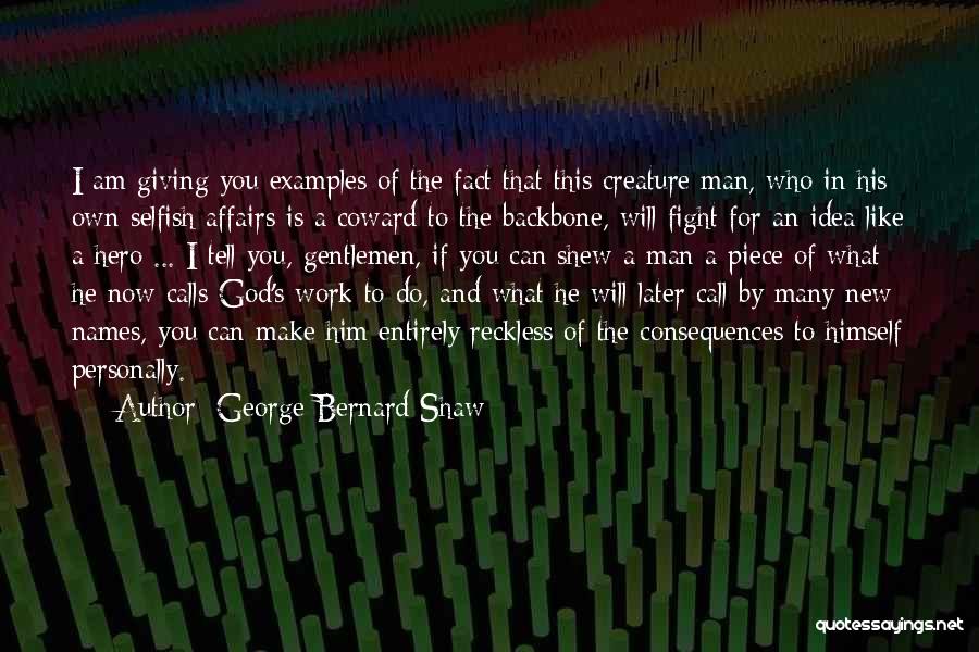 God Will Fight For You Quotes By George Bernard Shaw