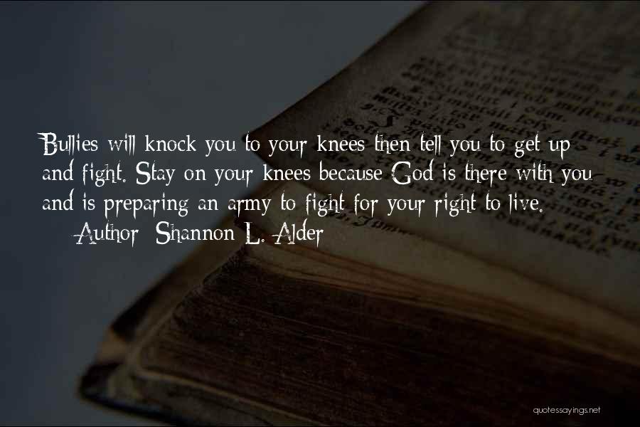 God Will Fight For You Quotes By Shannon L. Alder