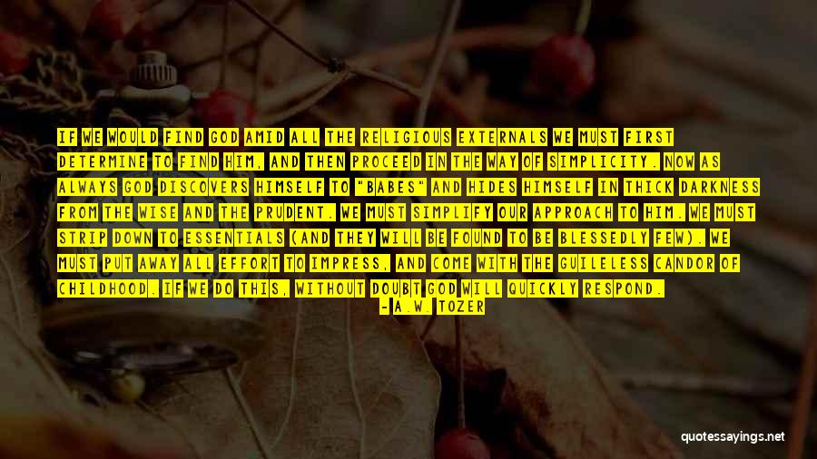 God Will Find Way Quotes By A.W. Tozer God Will Find Way Quotes By A.W. Tozer