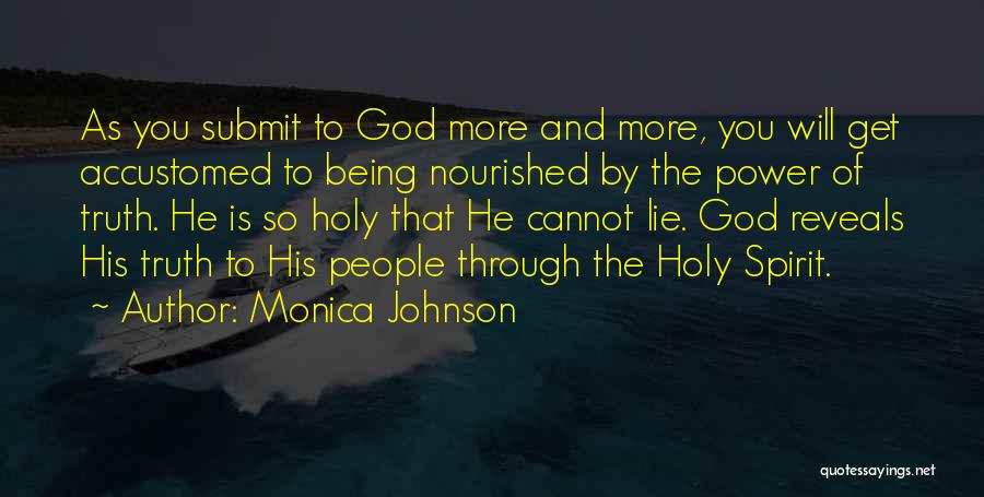 God Will Get You Through Quotes By Monica Johnson