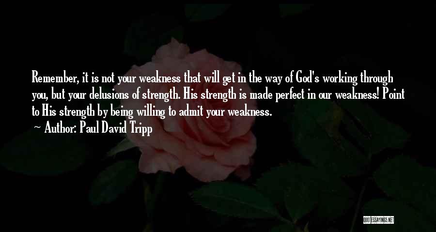 God Will Get You Through Quotes By Paul David Tripp