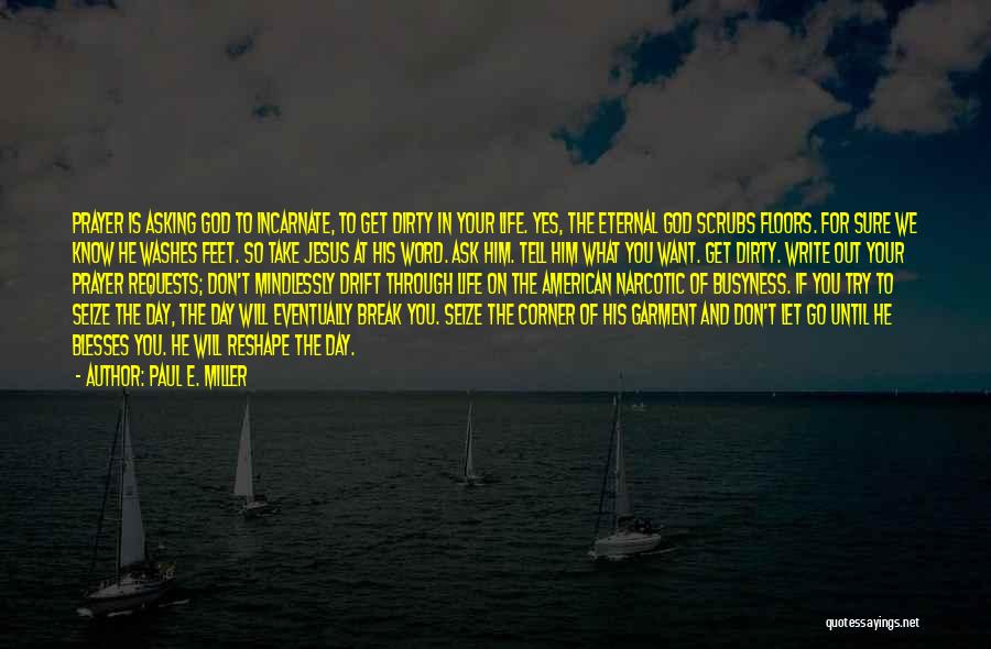 God Will Get You Through Quotes By Paul E. Miller