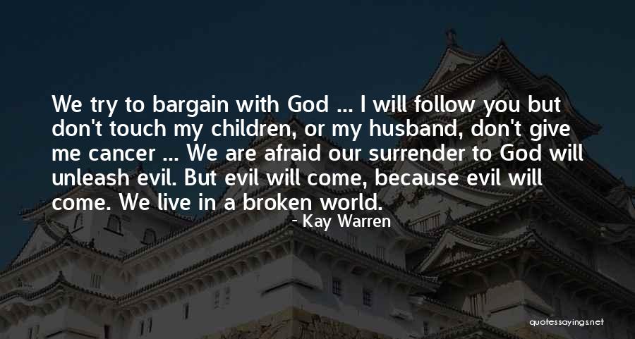God Will Give You Quotes By Kay Warren God Will Give You Quotes By Kay Warren