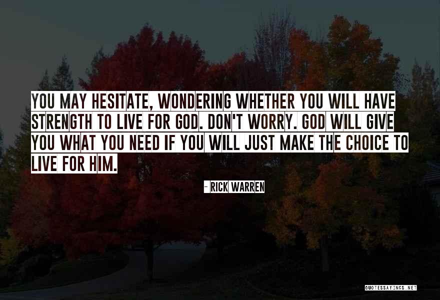 God Will Give You Quotes By Rick Warren God Will Give You Quotes By Rick Warren