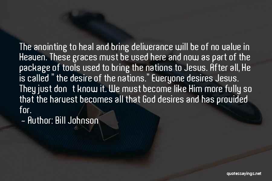 God Will Heal Him Quotes By Bill Johnson