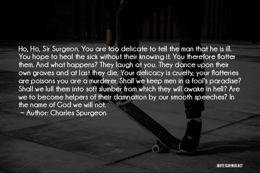 God Will Heal Him Quotes By Charles Spurgeon