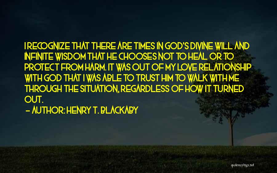 God Will Heal Him Quotes By Henry T. Blackaby