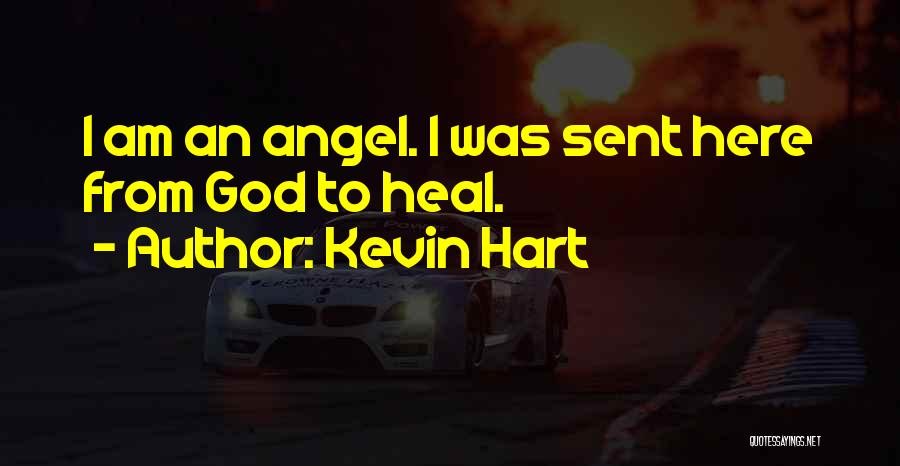 God Will Heal Him Quotes By Kevin Hart