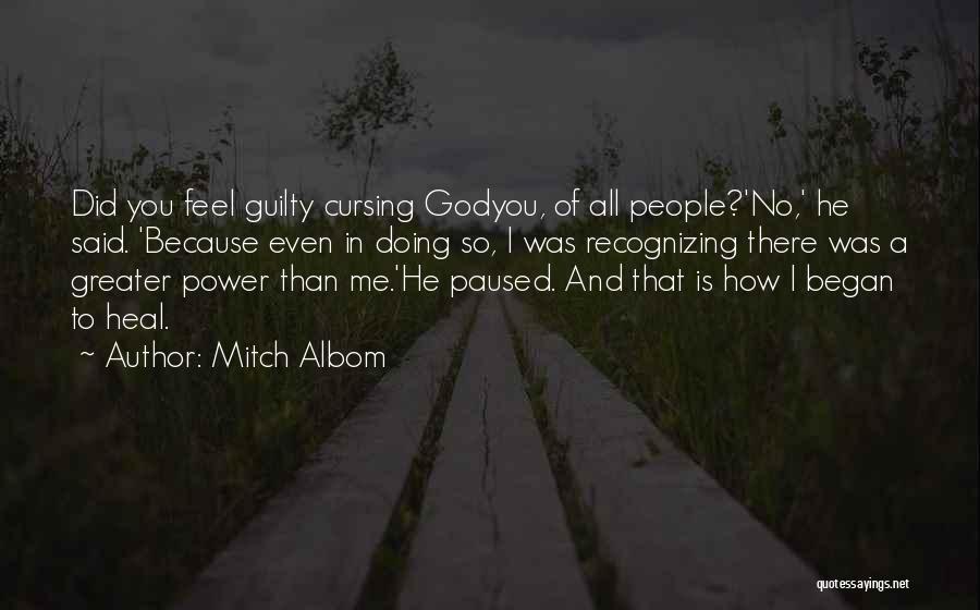 God Will Heal Him Quotes By Mitch Albom