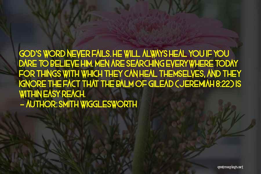God Will Heal Him Quotes By Smith Wigglesworth