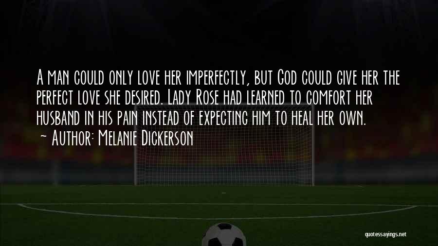 God Will Heal Your Pain Quotes By Melanie Dickerson