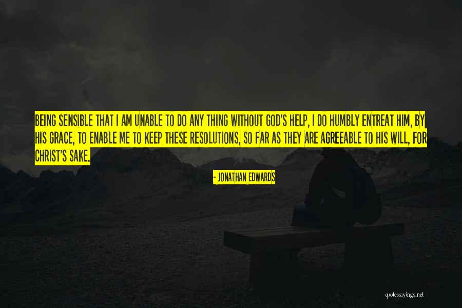 God Will Help Me Quotes By Jonathan Edwards God Will Help Me Quotes By Jonathan Edwards