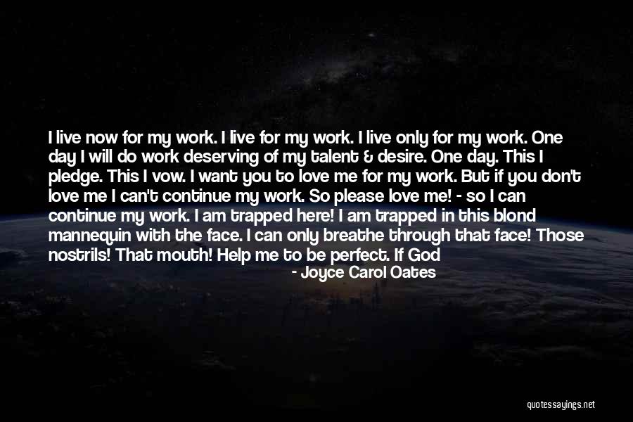 God Will Help Me Quotes By Joyce Carol Oates God Will Help Me Quotes By Joyce Carol Oates