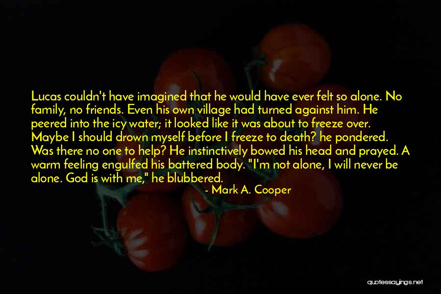 God Will Help Me Quotes By Mark A. Cooper God Will Help Me Quotes By Mark A. Cooper