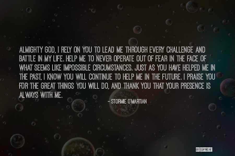 God Will Help Me Quotes By Stormie O'martian God Will Help Me Quotes By Stormie O'martian