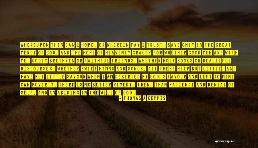 God Will Help Me Quotes By Thomas A Kempis God Will Help Me Quotes By Thomas A Kempis